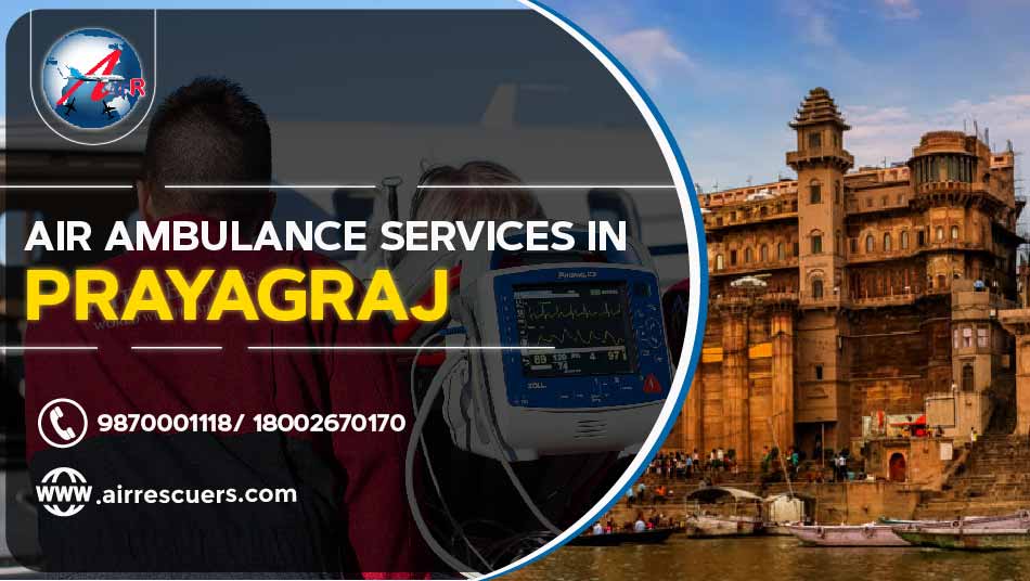 Air Ambulance Services in Prayagraj - Air Rescuers
