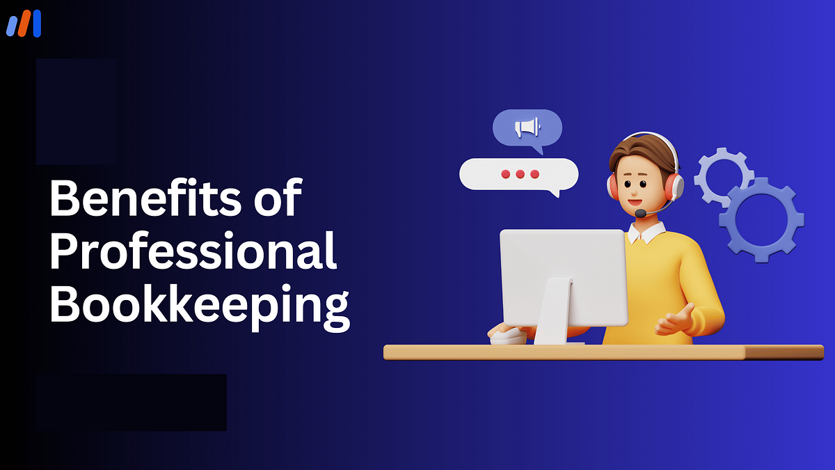 What Are the Benefits of Professional Bookkeeping Services?
