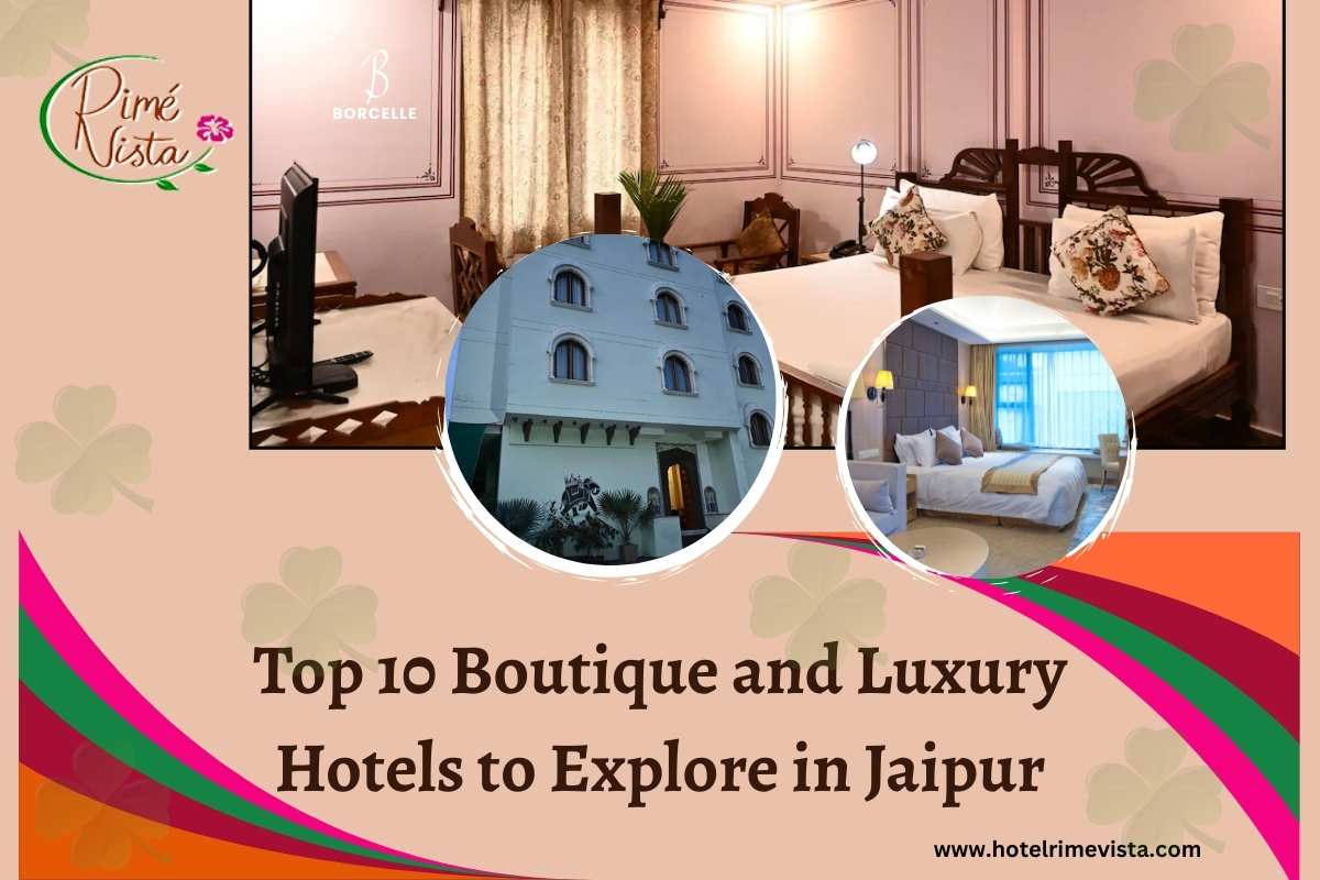 Top 10 Boutique and Luxury Hotels to Explore in Jaipur